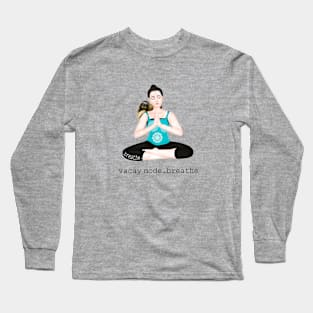 vacay mode. breathe Long Sleeve T-Shirt